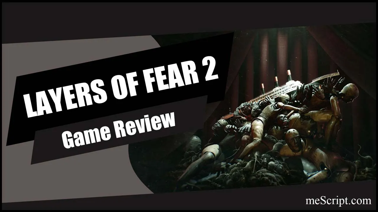รีวิวเกม Layers of Fear 2 สยองไปกับบทละครบนเรือผี